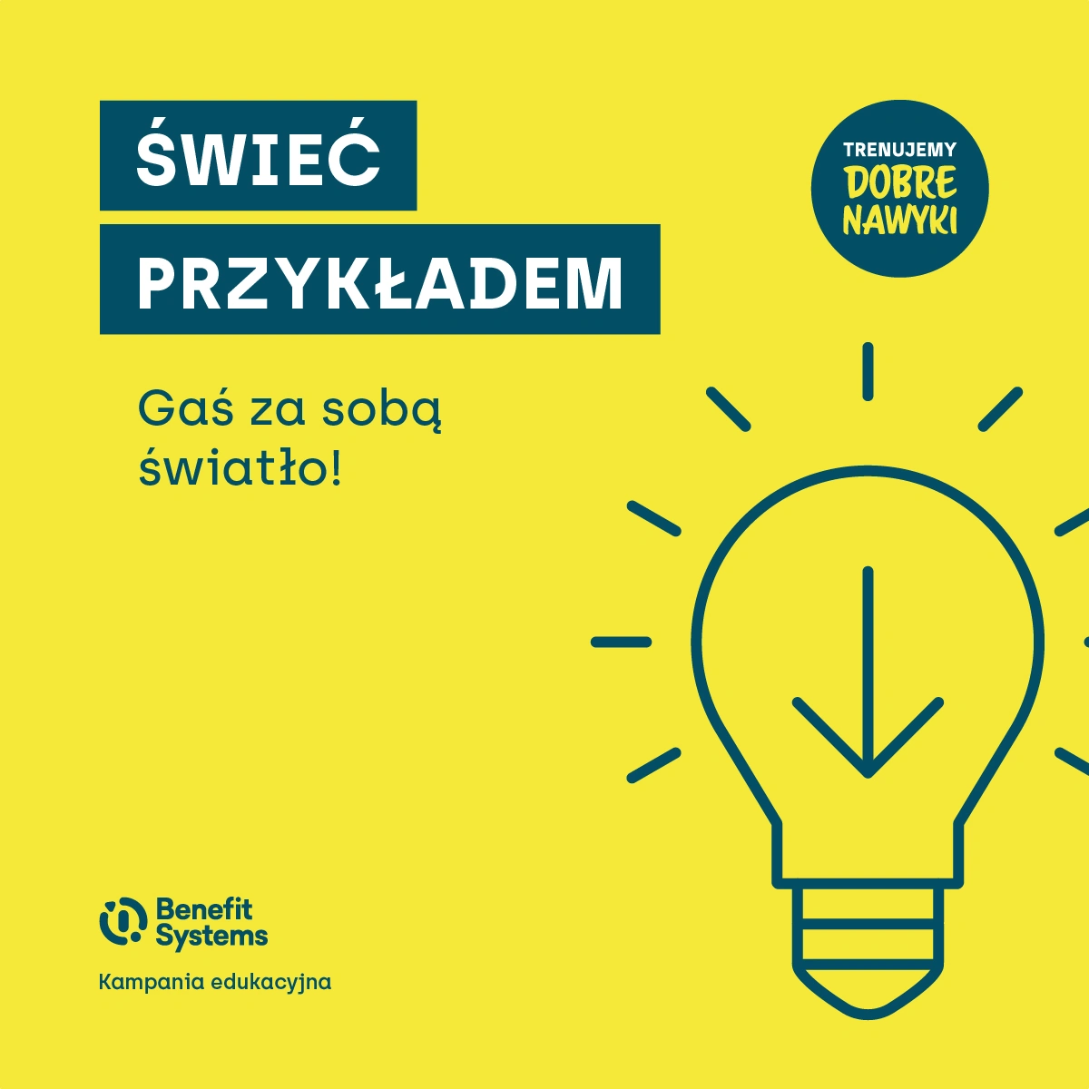Gaś za sobą światło